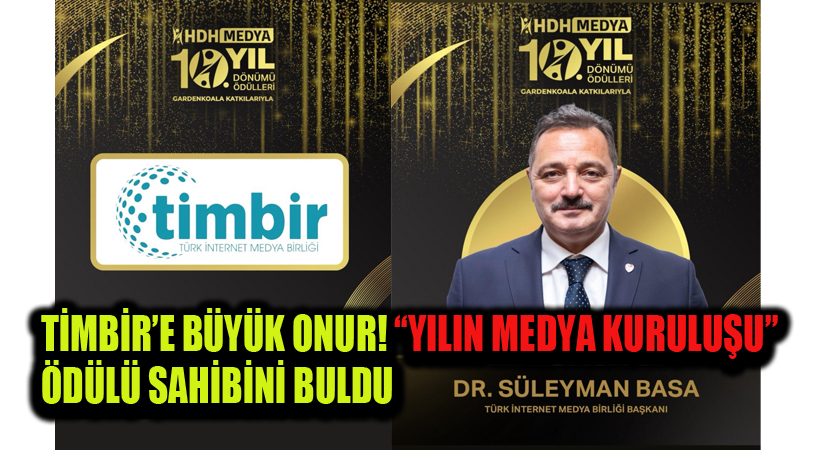 TİMBİR’e Büyük Onur! “Yılın Medya Kuruluşu” Ödülü Sahibini Buldu